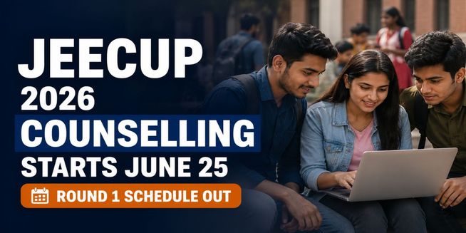 JEECUP Counselling 2026 Schedule Released; Check Dates Here